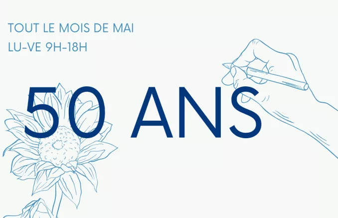Dessin silhouette d'une main qui tient un crayon et d'une fleur en arrière-plan avec le texte "tout le mois de mai lu-ve 9h-18h" et en grand "50 ans"