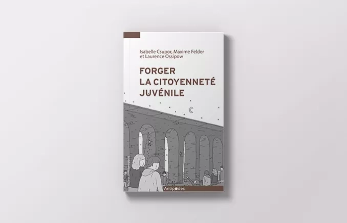 Couverture de l'ouvrage "Forger la citoyenneté juvénile"
